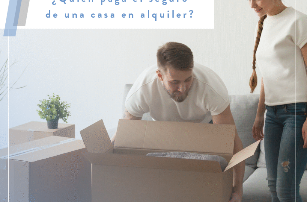 ¿Quién paga el seguro de una casa en alquiler?